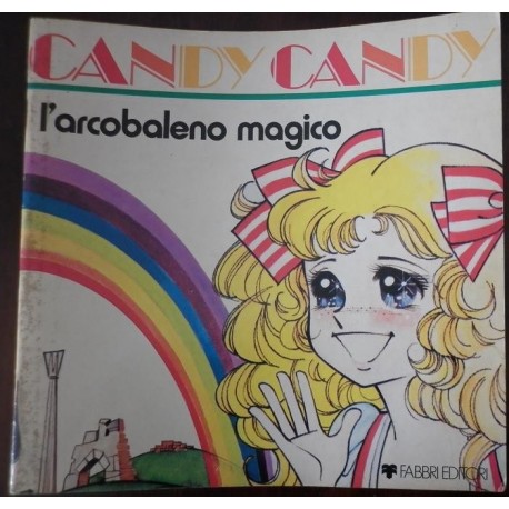 Candy Candy l'arcobaleno magico albi 1980